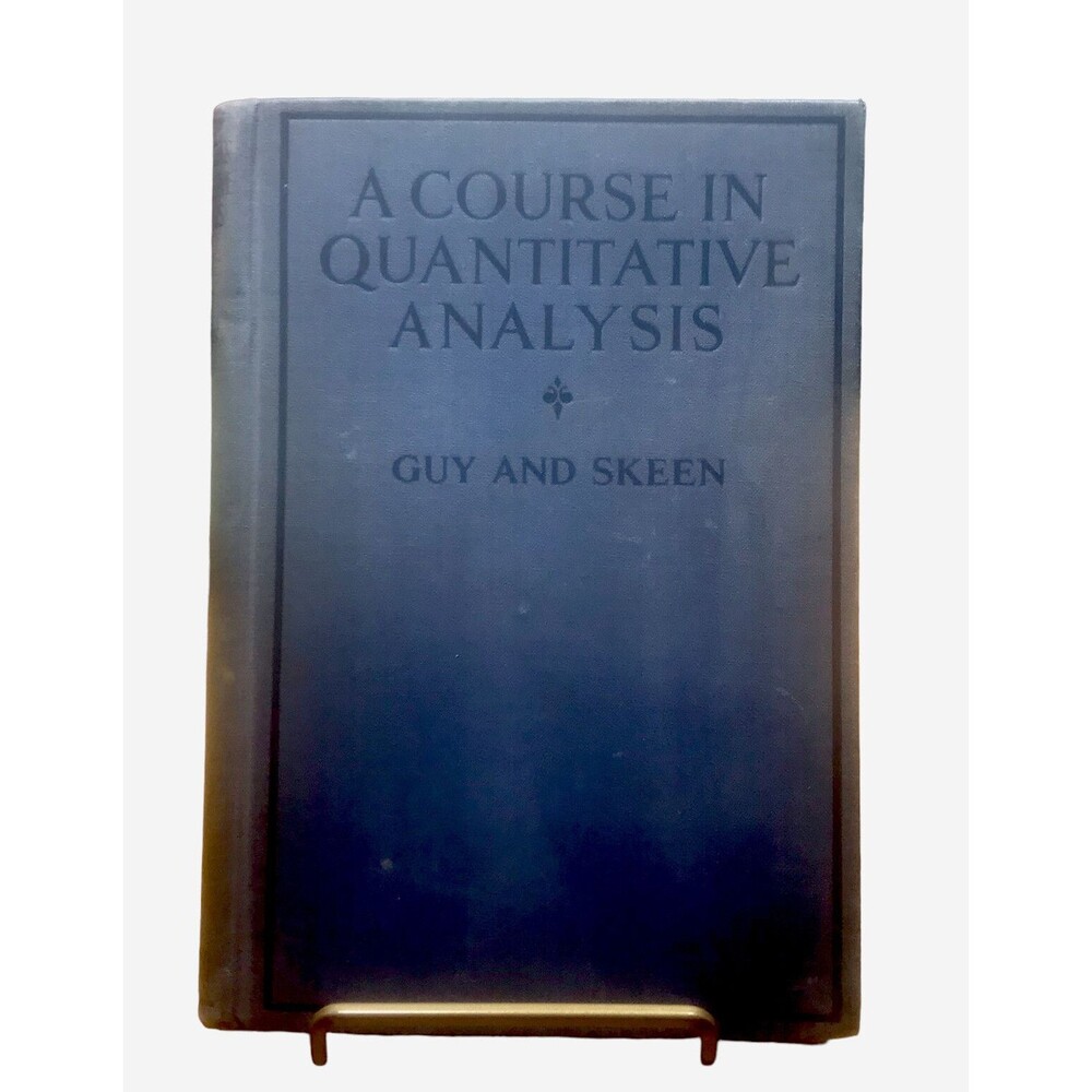 A Course In Quantitative Analysis By Guy And Skeen 1932